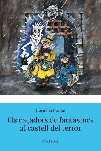 ELS CAÇADORS DE FANTASMES AL CASTELL DE TERROR | 9788492671298 | CORNELIA FUNKE