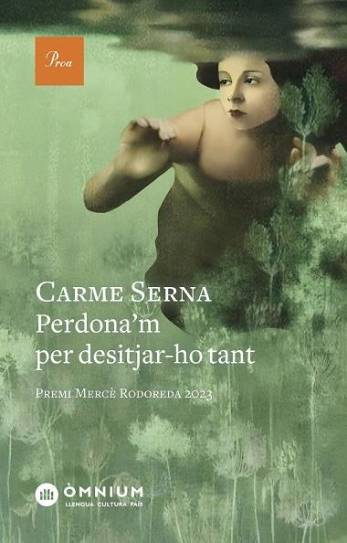 PERDONA'M PER DESITJAR-HO TANT | 9788419657589 | CARME SERNA