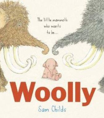 WOOLLY LA PETITA MAMUT TE FRED | 9788416082827 | SAM CHILDS