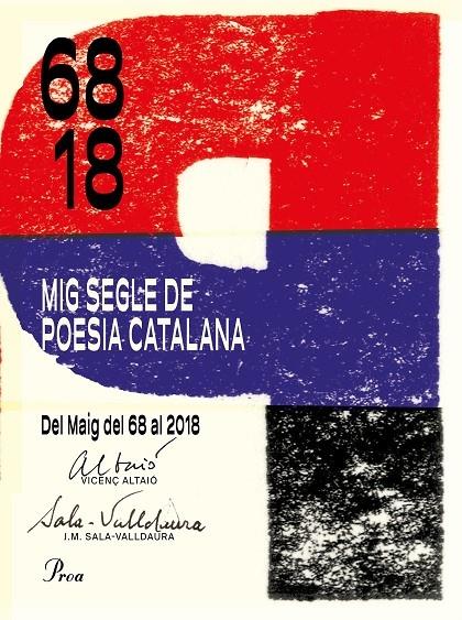 MIG SEGLE DE POESIA CATALANA DEL MAIG DEL 68 AL 2018 | 9788475887142 | VICENÇ ALTAIO / JOSEP M. SALA - VALLDAURA