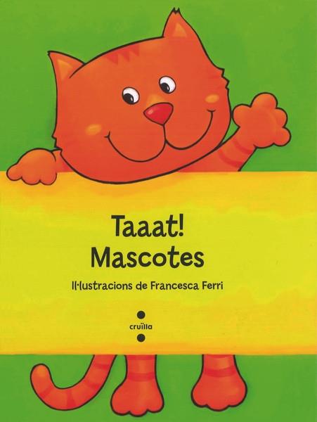 TAAAT! MASCOTES | 9788466137300 | FRANCESCA FERRI