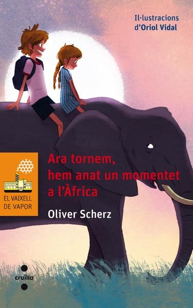 ARA TORNEM, HEM ANAT UN MOMENTET A L'AFRICA | 9788466137652 | OLIVER SHERZ