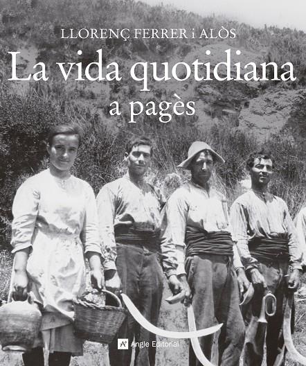 LA VIDA QUOTIDIANA A PAGES | 9788415307372 | LLORENÇ FERRER ALOS