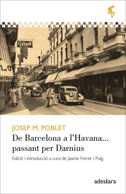 DE BARCELONA A L'HAVANA ... PASSANT PER DARNIUS | 9788416948710 | JOSEP M. POBLET