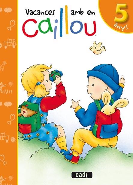 VACANCES AMB EN CAILLOU 5 ANYS | 9788447460540