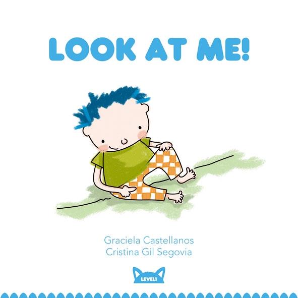 LOOK AT ME! | 9788415207412 | GRACIELA CASTELLANOS / CRISTINA GIL SEGOVIA