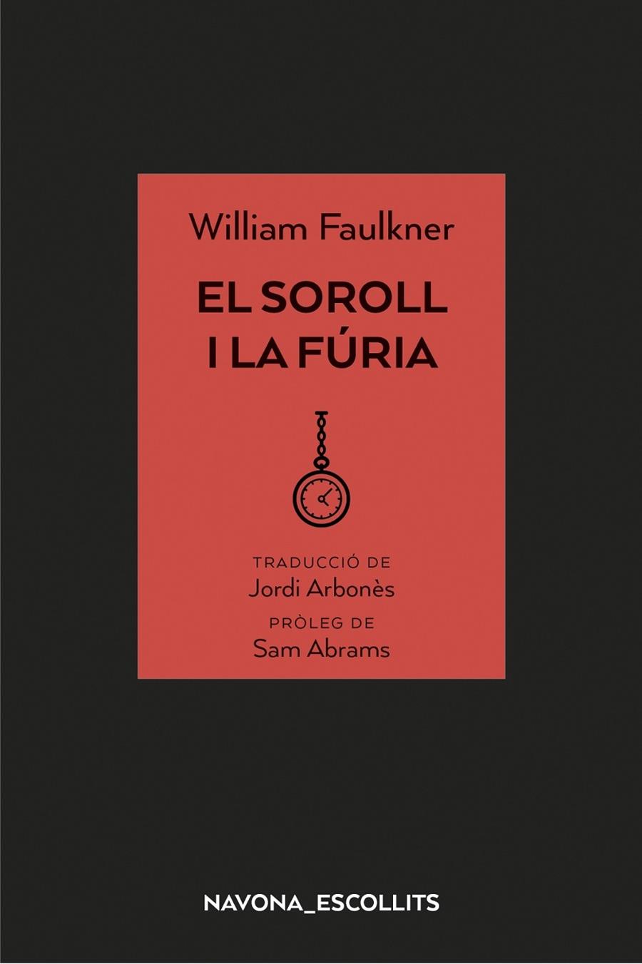 EL SOROLL I LA FURIA | 9788417181758 | WILLIAM FAULKNER