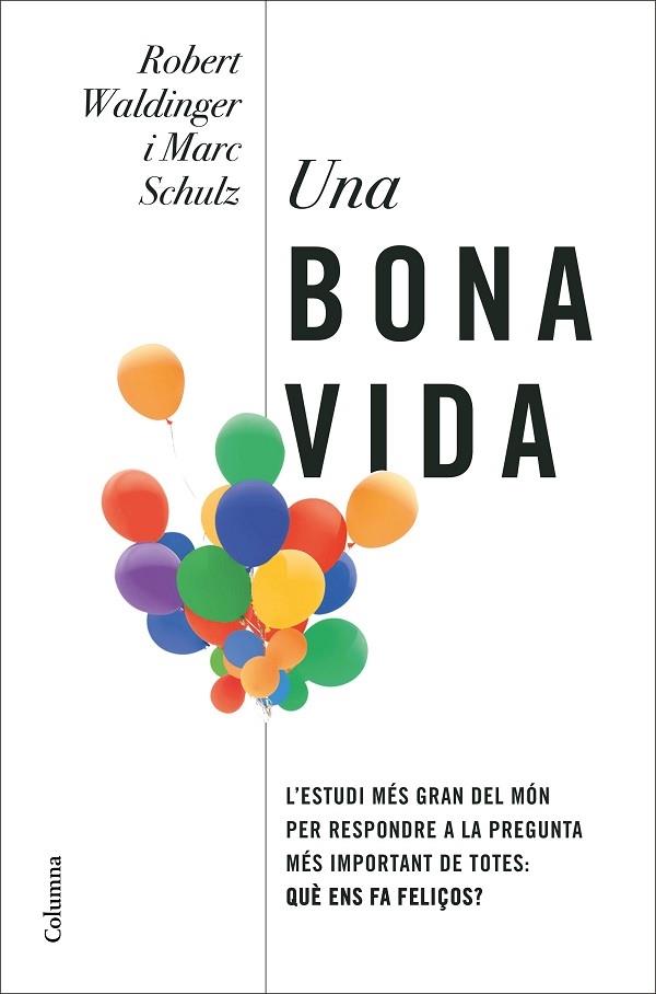 UNA BONA VIDA | 9788466430005 | ROBERT WALDINGER / MARC SCHULZ