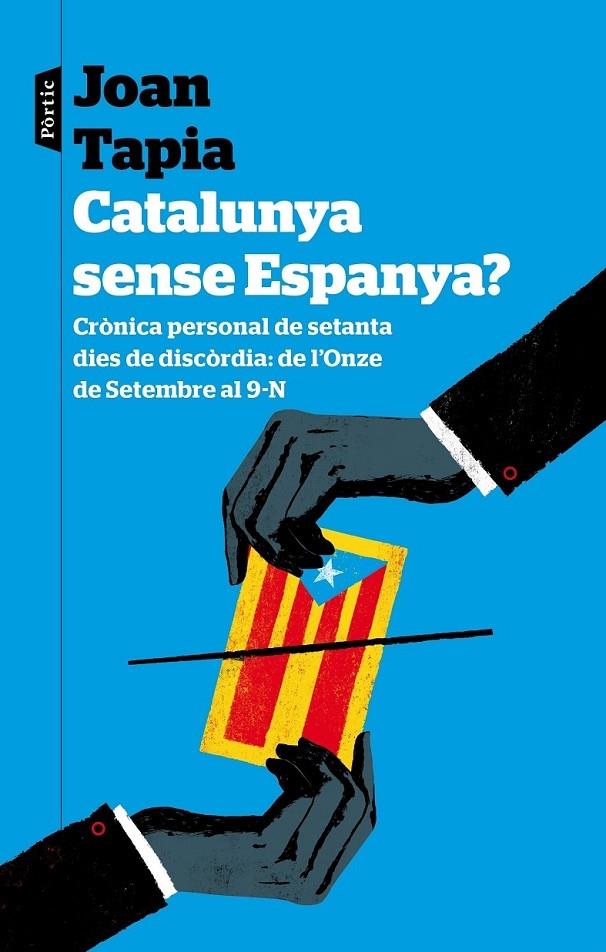 CATALUNYA SENSE ESPANYA? | 9788498093223 | JOAN TAPIA