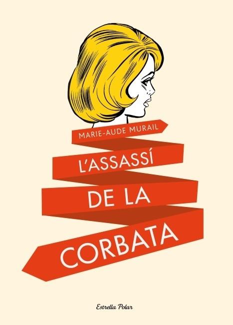 L'ASSASSI DE LA CORBATA | 9788499328591 | MARIE - AUDE MURAIL