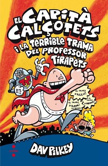 EL CAPITA CALÇOTETS I LA TERRIBLE TRAMA DEL PROFESSOR TIRAPE | 9788466143431 | DAV PILKEY