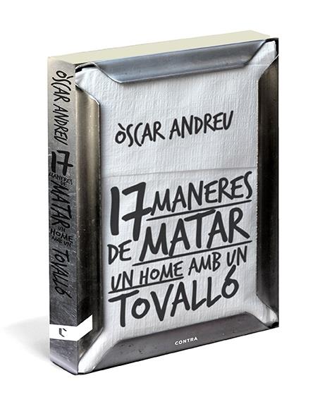 17 MANERES DE MATAR UN HOME AMB UN TOVALLÓ | 9788494093807 | OSCAR ANDREU