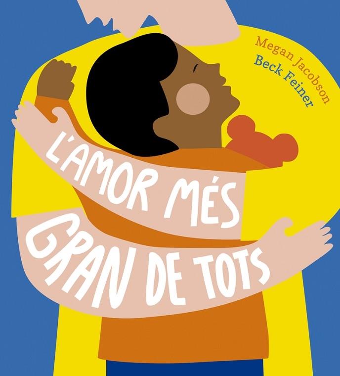 L'AMOR MES GRAN DE TOTS | 9788419253866 | MEGAN JACOBSON / BECK FEINER