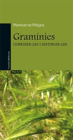 GRAMINIES. CONEIXER-LES I DISTINGIR-LES | 9788497918862 | MONTSERRAT MITJANS