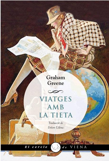 VIATGES AMB LA TIETA | 9788483307700 | GRAHAM GREENE