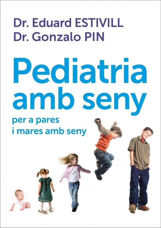 PEDIATRIA AMB SENY PER A PARES I MARES AMB SENY | 9788401387906 | DR. EDUARD ESTIVILL / DR. GONZALO PIN