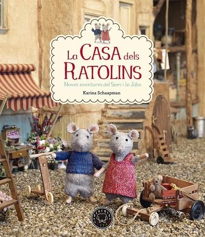 LA CASA DELS RATOLINS NOVES AVENTURES DEL SAM I LA JULIA | 9788416290826 | KARINA SCHAAPMAN