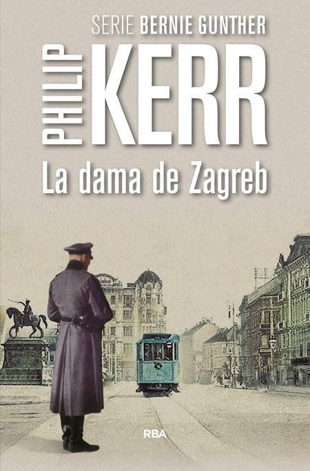 LA DAMA DE ZEGREB | 9788490566640 | PHILIP KERR