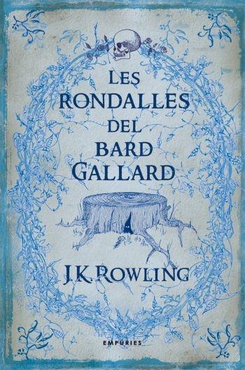 LES RONDALLES DEL BARD GALLARD | 9788497873802 | J.K.ROWLING