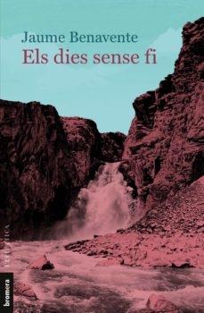 ELS DIES SENSE FI | 9788413583594 | JAUME BENAVENTE