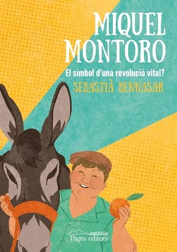 MIQUEL MONTORO  EL SIMBOL D'UNA REVOLUCIÓ VITAL? | 9788413031897 | SEBASTIA BENNASAR