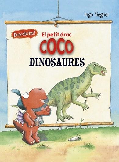 EL PETIT DRAC COCO DESCOBREIX ELS DINOSAURES | 9788424665722 | INGO SIEGNER