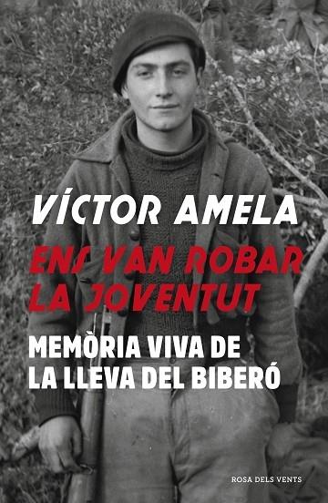 ENS VAN ROBAR LA JOVENTUT   MEMORIA VIVA DE LA LLEVA DEL BIB | 9788417627997 | VICTOR AMELA