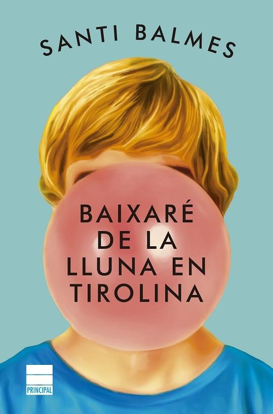 BAIXARE DE LA LLUNA EN TIROLINA | 9788418216336 | SANTI BALMES