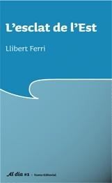 L ESCLAT DE L EST | 9788497662642 | LLIBERTI FERRI