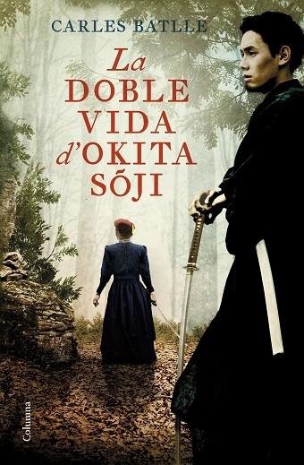 LA DOBLE VIDA D'OKITA SOJI | 9788466429214 | CARLES BATLLE