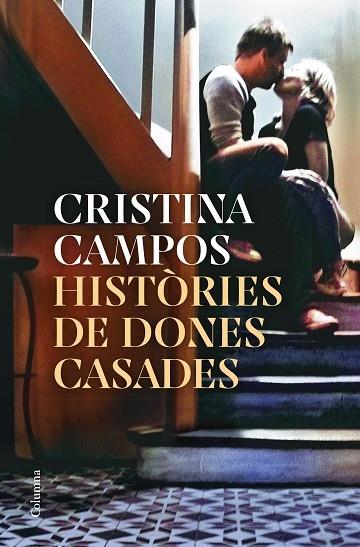 HISTORIES DE DONES CASADES | 9788466430326 | CRISTINA CAMPOS