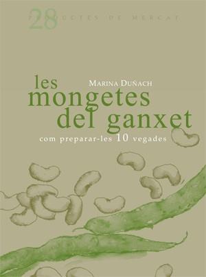 LES MONGETES DEL GANXET COM PREPARAR-LES 10 VEGADES | 9788493657833 | MARINA DUÑACH