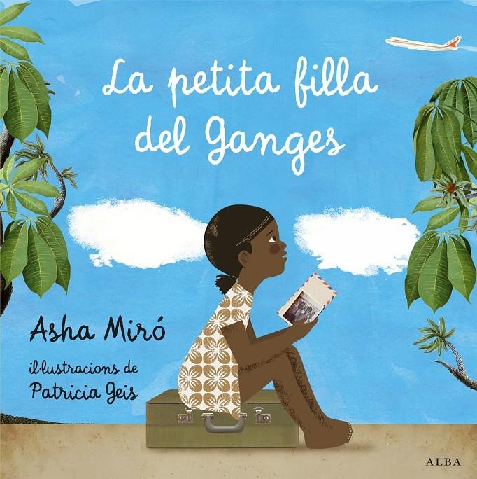 LA PETITA FILLA DEL GANGES | 9788484289753 | ASHA MIRO