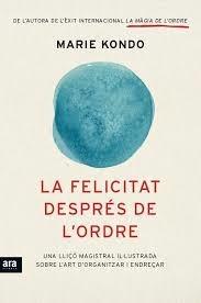 LA FELICITAT DESPRES DE L'ORDRE | 9788416154845 | MARIE KONDO