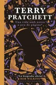 TERRY PRATCHETT   UNA VIDA AMB NOTES A PEU DE PAGINA | 9788412493061 | ROB WILKINS