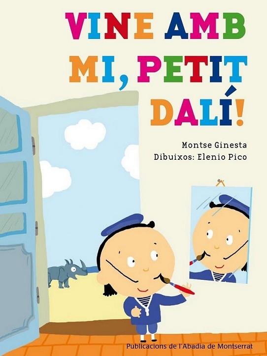 VINE AMB MI, PETIT DALI! | 9788498836028 | MONTSE GINESTA / ELENIO PICO