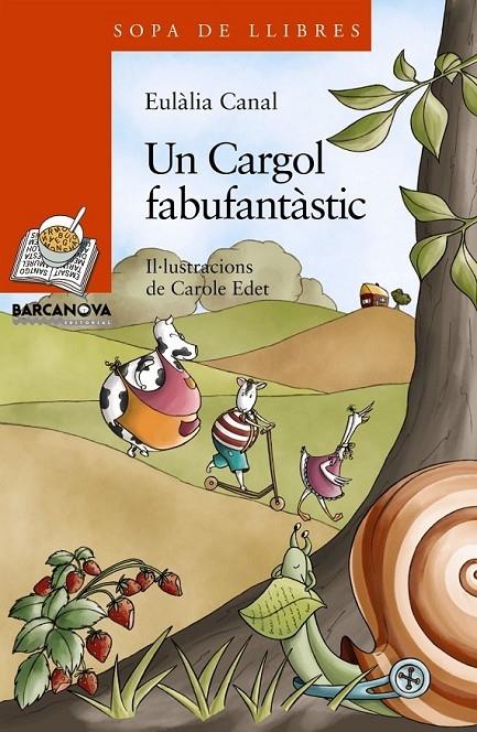 UN CARGOL FABUFANTASTIC | 9788448924812 | CANAL, EULALIA (1963- )