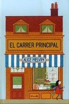 EL CARRER PRINCIPAL | 9788484705192 | ALICE MELVIN