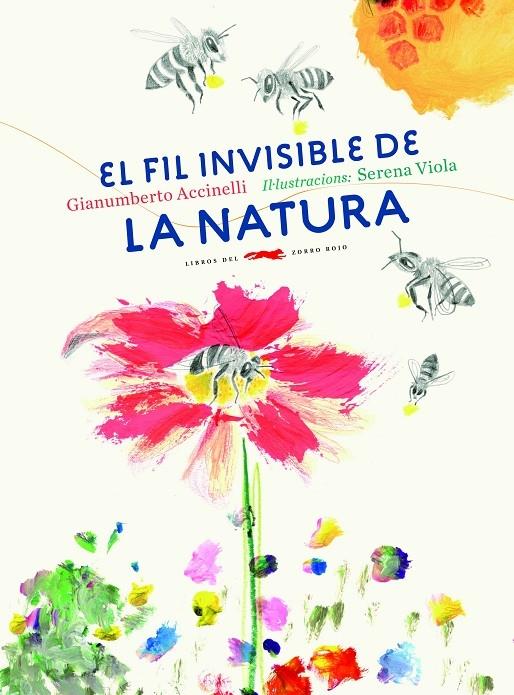 EL FIL INVISIBLE DE LA NATURA | 9788494674365 | GIANUMBERTO ACCINELLI / SERENA VIOLA