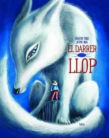 EL DARRER LLOP | 9788447942138 | SEBASTIEN PEREZ / JUSTINE BRAX