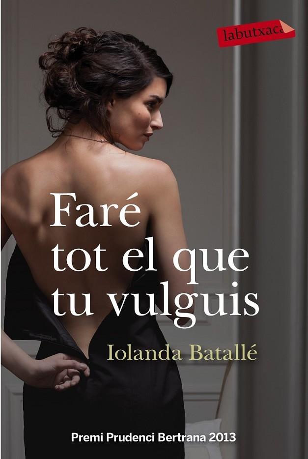 FARE TOT EL QUE TU VULGUIS | 9788499309224 | IOLANDA BATALLE