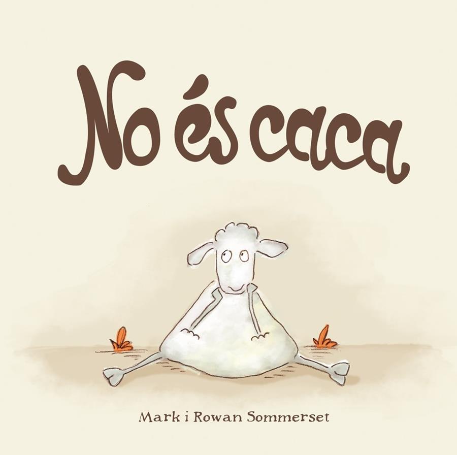 NO ES CACA | 9788424661571 | MARK I ROWAN SOMMERSET