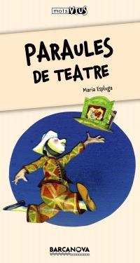 PARAULES DE TEATRE | 9788448929138 | MARIA ESPLUGA