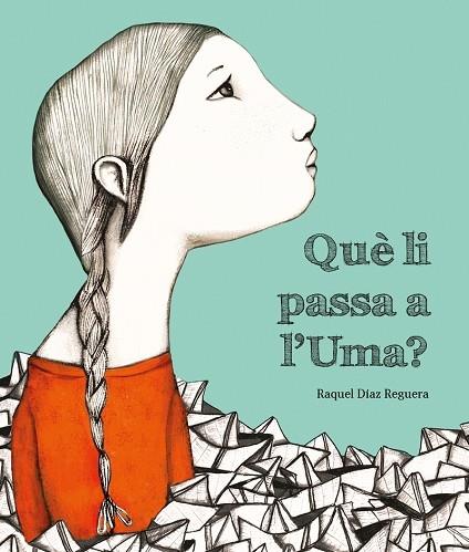 QUE LI PASSA A L'UMA? | 9788419253019 | RAQUEL DIAZ REGUERA