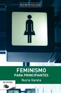 FEMINISMO PARA PRINCIPIANTES | 9788498728736 | NURIA VARELA