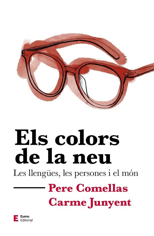 ELS COLORS DE LA NEU   LES LLENGÜES, LES PERSONES I EL MON | 9788497667302 | PERE COMELLAS / CARME JUNYENT