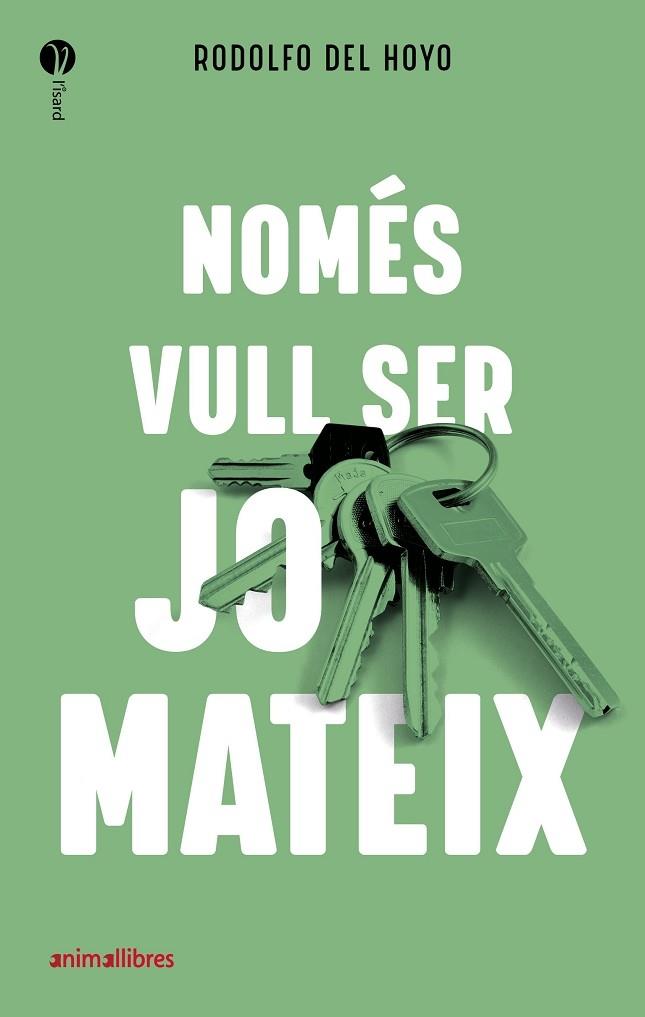 NOMES VULL SER JO MATEIX | 9788418592027 | RODOLFO DEL HOYO