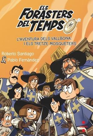 L'AVENTURA DELS VALLBONA I ELS TRETZE MOSQUETERS | 9788466150675 | ROBERTO SANTIAGO / PABLO FERNANDEZ