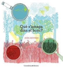 QUE S'AMAGA DINS EL BOSC? | 9788490343388 | AINA BESTARD