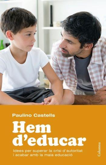 HEM D'EDUCAR | 9788466413589 | PAULINO CASTELLS